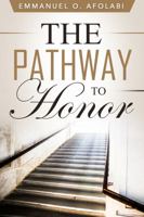 The Pathway to Honor 1794799311 Book Cover