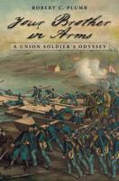 Your Brother in Arms: A Union Soldier's Odyssey 0826219209 Book Cover