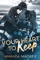 Your Heart to Keep 1923062360 Book Cover