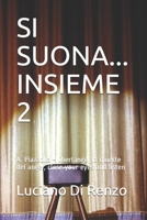 SI SUONA... INSIEME 2: A. Piazzolla - libertango, la muerte del angel, close your eyes and listen B08R92S48T Book Cover
