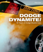 Dodge Dynamite!: 50 Years of Dodge Muscle Cars 1787110931 Book Cover