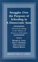 Struggles Over the Purposes of Schooling in a Democratic State 0761811753 Book Cover