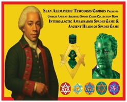 9ruby Prince Intergalactic Ambassador Presents 9eyes Spiritual Souls Creation of Da 9 Giorgis Da 9mind Architect Designs Volume One: Trademark Ancient Statues and Brand Creations Volume One B0C5Z9DVM1 Book Cover