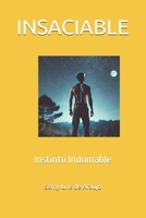 INSACIABLE: Instinto Indomable (Spanish Edition) B0DPMY4NVC Book Cover