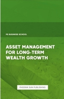 Asset Management for Long-Term Wealth Growth 1446642836 Book Cover