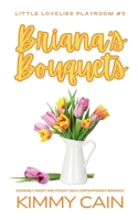Briana's Bouquet: Adorably Sweet and Steamy DDLG Contemporary Instalove Romance (Little Lovelies Playroom) B0DQBHCGZ1 Book Cover