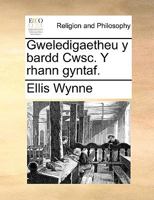 Gweledigaetheu y bardd Cwsc. Y rhann gyntaf. 1170802427 Book Cover