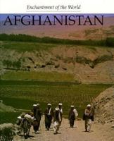 Afghanistan (Enchantment of the World. Second Series) 0516200178 Book Cover