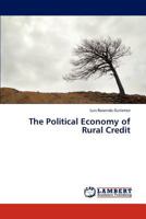 The Political Economy of Rural Credit 3659247669 Book Cover