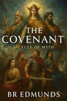 The Covenant: A Cycle of Myth B0G3WFXJT7 Book Cover