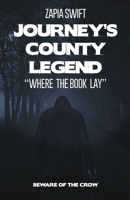 Journey's County Legend : Where the Book Lay 1646102185 Book Cover