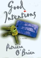Good Intentions: A Novel 1575663112 Book Cover
