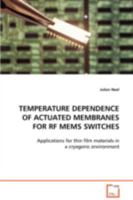 Temperature Dependence of Actuated Membranes for RF Mems Switches 3639080637 Book Cover