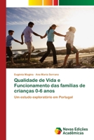 Qualidade de Vida e Funcionamento das famílias de crianças 0-6 anos 6203468851 Book Cover