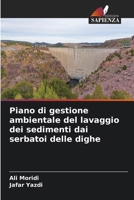 Piano di gestione ambientale del lavaggio dei sedimenti dai serbatoi delle dighe (Italian Edition) 6207525086 Book Cover
