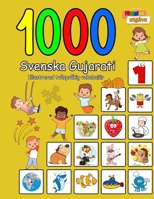 1000 Svenska Gujarati Illustrerad tvåspråkig vokabulär (Färgglad utgåva): Swedish-Gujarati language learning (Swedish Edition) B0CMJWVJM3 Book Cover