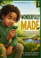 Wonderfully Made: Carter and the Courage to Be Different (Little Hearts, Big Truth) B0H43VP8GZ Book Cover