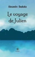 Le voyage de Julien B09WJRGB36 Book Cover