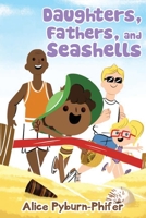 Daughters, Fathers, and Seashells B0BYG4ZNMB Book Cover