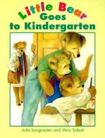 Little Bear Goes to Kindergarten (Little Bear Collection) 076130231X Book Cover