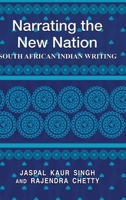 Narrating the New Nation; South African Indian Writing 1433130122 Book Cover