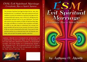 Evil Spiritual Marriage: Everybody has a Spirit Spouse 0983776067 Book Cover
