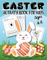 Easter Activity Book For Kids Ages 4-8: Fun Workbook Game , Easter Coloring Pages, Cut And Paste Scissor Skills, Easter Word Search For Kids And More B08XLNZVZX Book Cover