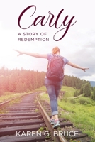 Carly: A Story of Redemption 1962561356 Book Cover