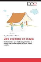Vida Cotidiana En El Aula 3659025372 Book Cover