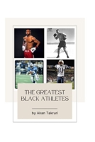 The greatest Black Athletes B0BRM23VLZ Book Cover