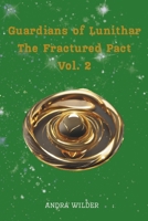 Guardians of Lunithar: The Fractured Pact B0F7RLK46T Book Cover