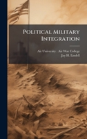Political Military Integration 1025080467 Book Cover