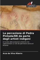 La percezione di Pedra Pintada/RR da parte degli artisti indigeni (Italian Edition) 6207699866 Book Cover