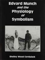 Edvard Munch And The Physiology Of Symbolism 1611472113 Book Cover