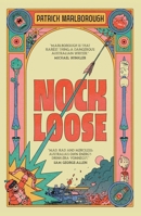 Nock Loose: Game of Thrones meets Wake in Fright meets Kill Bill meets The Simpsons 176099507X Book Cover