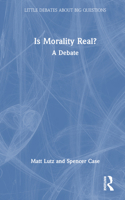 Is Morality Real?: A Debate 1032023880 Book Cover