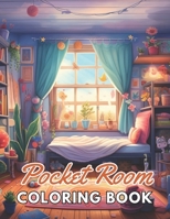 Pocket Room Coloring Book: New Edition And Unique High-quality illustrations, Enjoyable Stress Relief and Relaxation Coloring Pages B0CSWQ3VW4 Book Cover