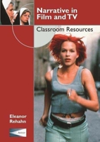 Narrative in Film and TV: Classroom Resources 1903663628 Book Cover