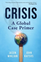 Crisis: A Global Case Primer B0FDXYPMQG Book Cover