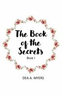 The Book of the Secrets: His Mysterious Ways 1737074702 Book Cover