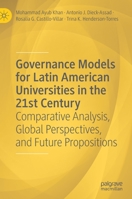 Governance Models for Latin American Universities in the 21st Century: Comparative Analysis, Global Perspectives, and Future Propositions 3030834646 Book Cover