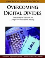 Handbook of Research on Overcoming Digital Divides: Constructing an Equitable and Competitive Information Society 1605666998 Book Cover
