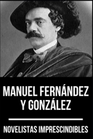 Novelistas Imprescindibles - Manuel Fernández y González (Spanish Edition) B08C95PCFR Book Cover