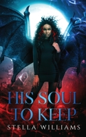 His Soul To Keep 1734730161 Book Cover