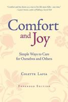 Comfort and Joy: Simple Ways to Cultivate Caring and Compassion 1573243515 Book Cover