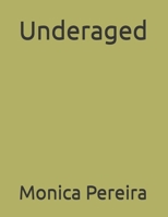 Underaged B0CH2D2FZ3 Book Cover