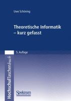 Theoretische Informatik - kurzgefasst 3827418240 Book Cover