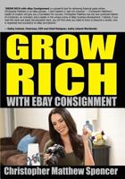 GROW RICH With eBay Consignment 0615888348 Book Cover