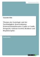 Themen der Soziologie und der Nachhaltigkeit. Konvivialismus, Postwachstumstheorien, Cradle to Cradle, Prosperity without Growth, Resilienz und Biophilosophie 3346348733 Book Cover