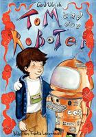 Tom und der Roboter 3839141869 Book Cover